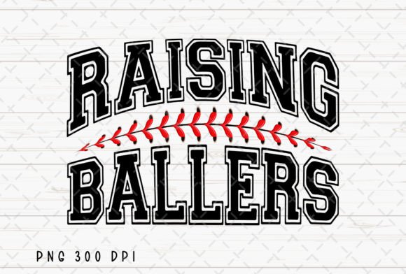 Raising Ballers Baseball Season PNG: A Designer's Game Plan